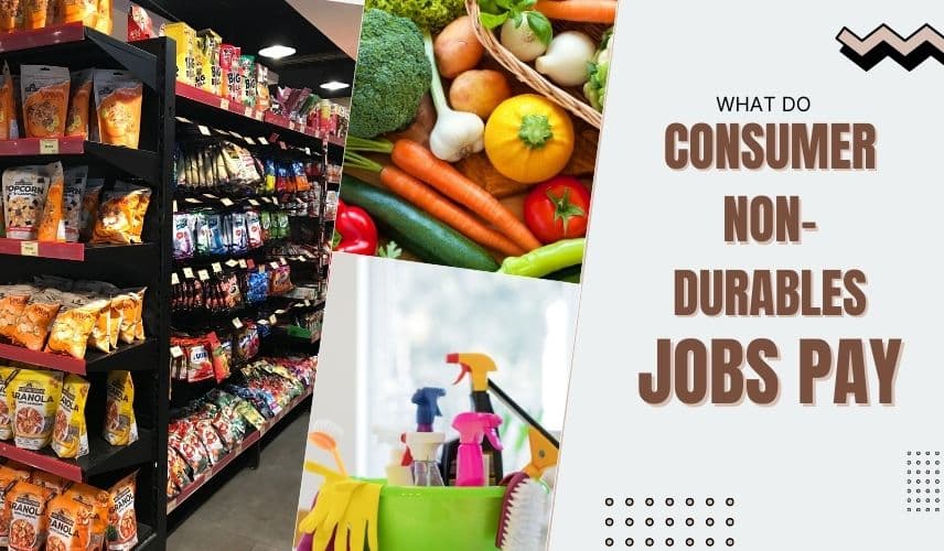 What do Consumer Non-Durables Jobs Pay