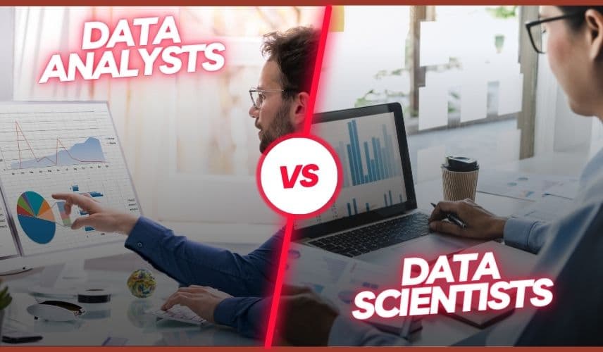 Data Analysts vs. Data Scientists