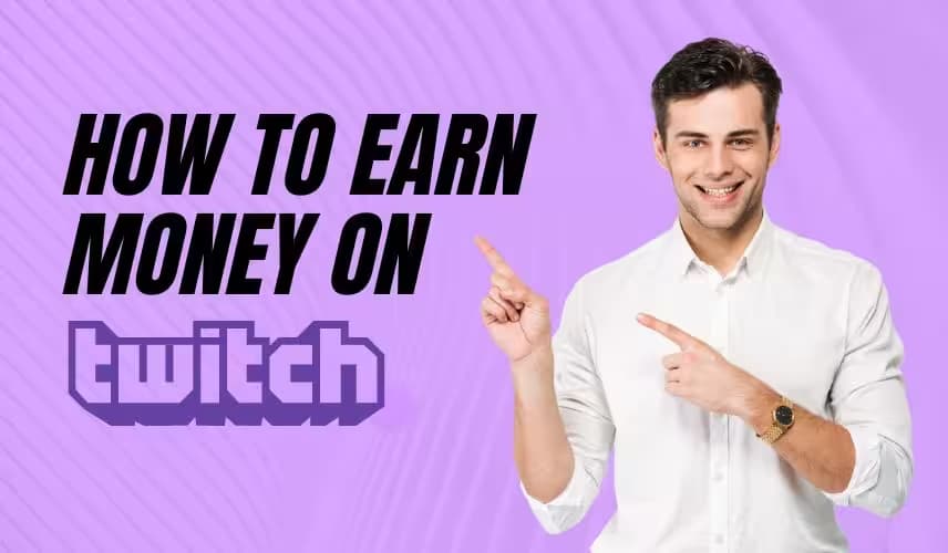 How to Make Money on Twitch