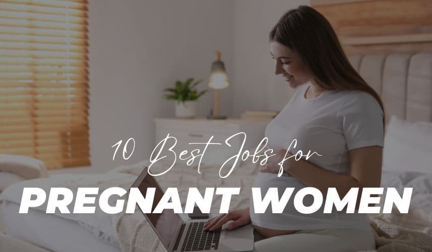 Jobs For Pregnant Women